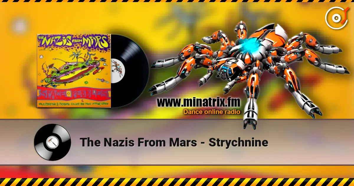 The Nazis From Mars - Strychnine listen online in high quality | Minatrix.FM