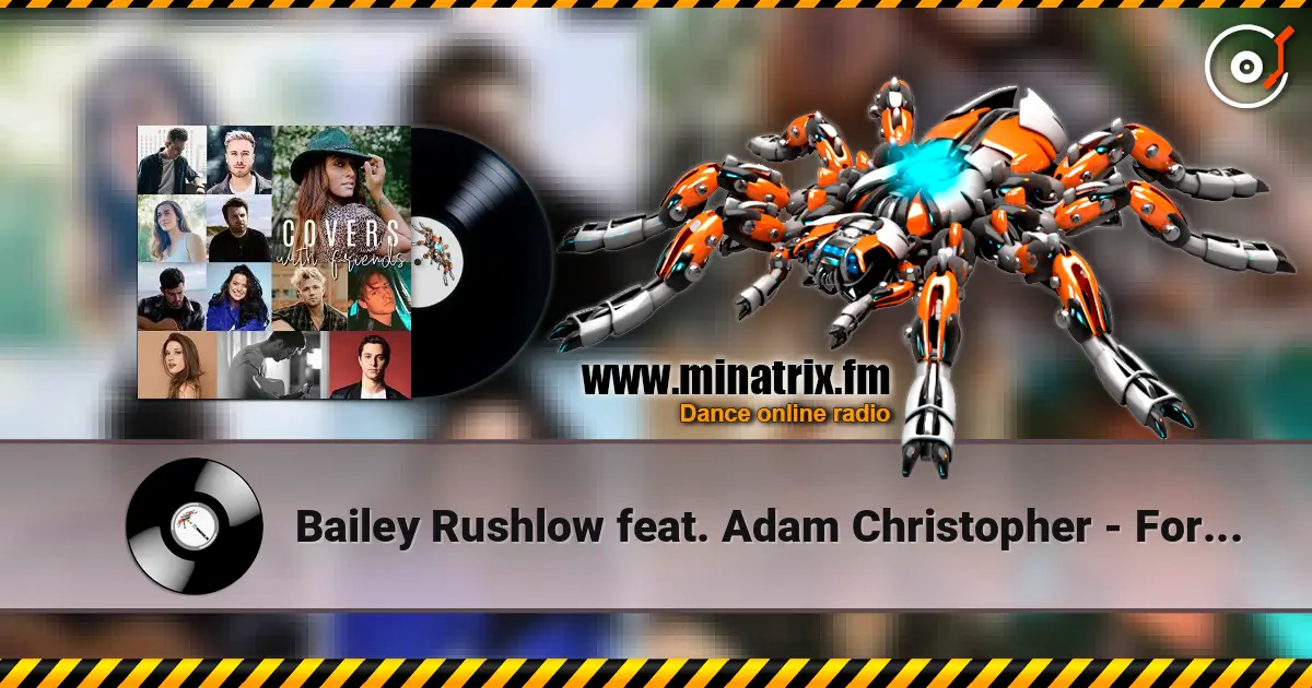 Bailey Rushlow feat. Adam Christopher - Forget me too listen online in high quality | Minatrix.FM