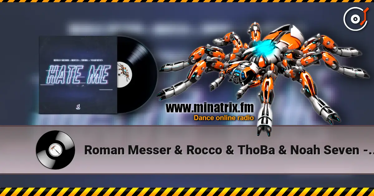 Roman Messer & Rocco & ThoBa & Noah Seven - Hate Me слухати онлайн у високій якості | Minatrix.FM