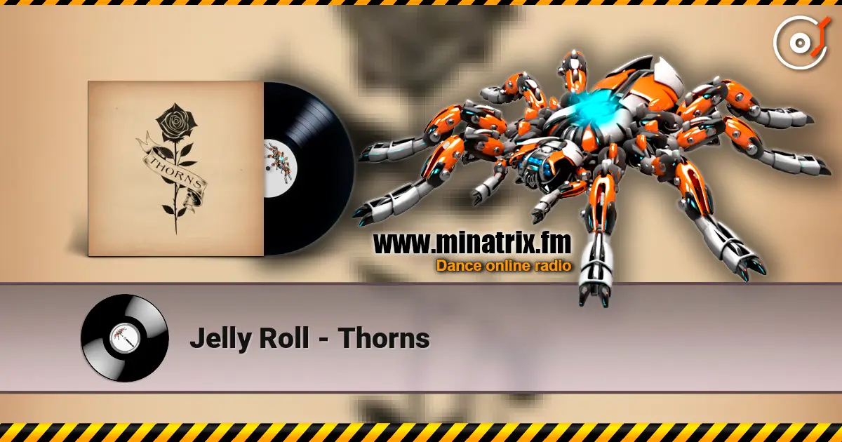 Jelly Roll - Thorns listen online in high quality | Minatrix.FM