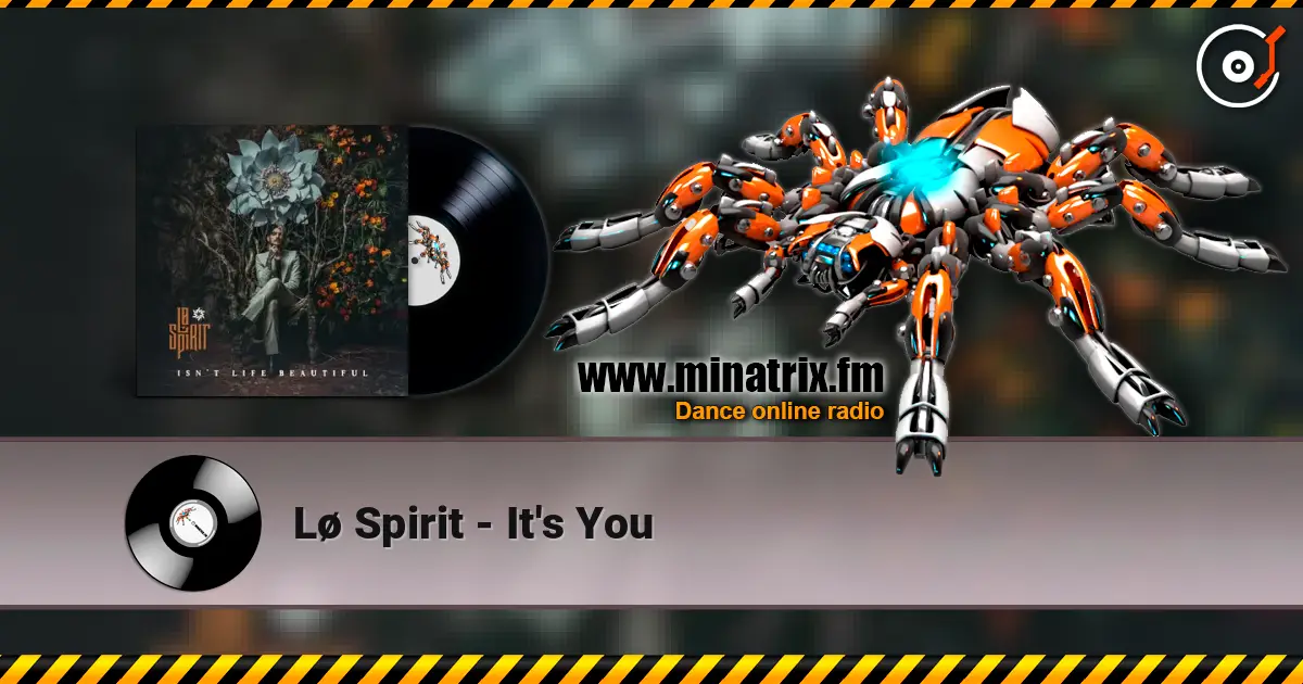 Lø Spirit - It's You слухати онлайн у високій якості | Minatrix.FM