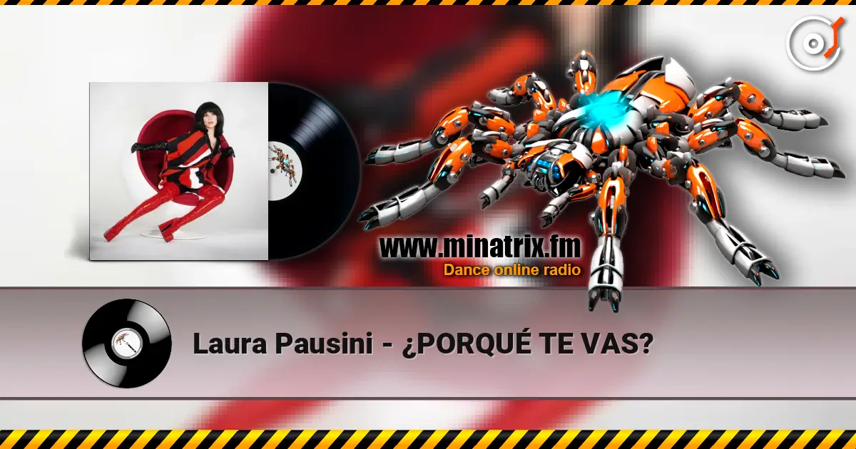 Laura Pausini - ¿PORQUÉ TE VAS? listen online in high quality | Minatrix.FM