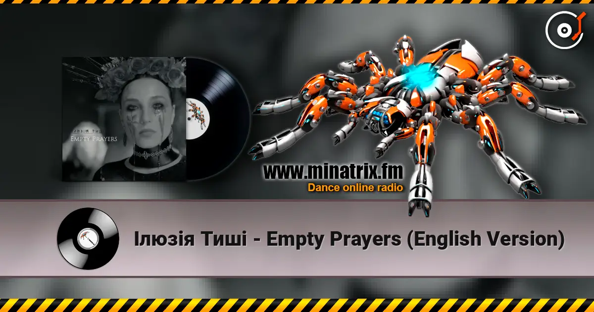 Ілюзія Тиші - Empty Prayers (English Version) слухати онлайн у високій якості | Minatrix.FM