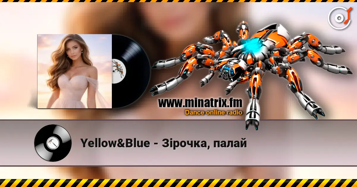 Yellow&Blue - Зірочка, палай listen online in high quality | Minatrix.FM