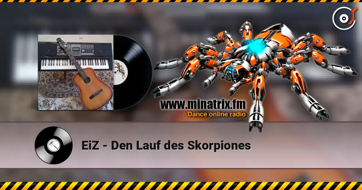 EiZ - Den Lauf des Skorpiones listen online in high quality | Minatrix.FM