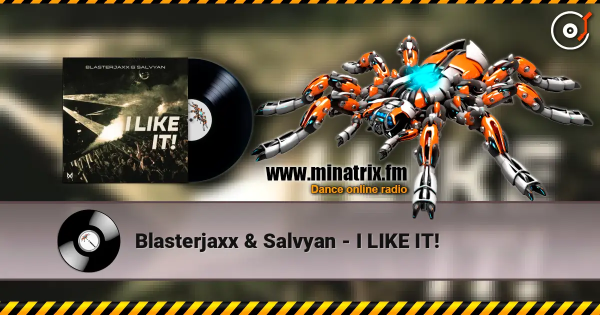 Blasterjaxx & Salvyan - I LIKE IT! слухати онлайн у високій якості | Minatrix.FM
