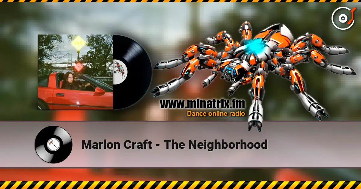 Marlon Craft - The Neighborhood слухати онлайн у високій якості | Minatrix.FM