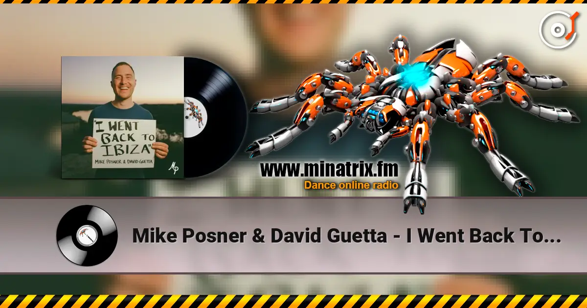 Mike Posner & David Guetta - I Went Back To Ibiza слухати онлайн у високій якості | Minatrix.FM
