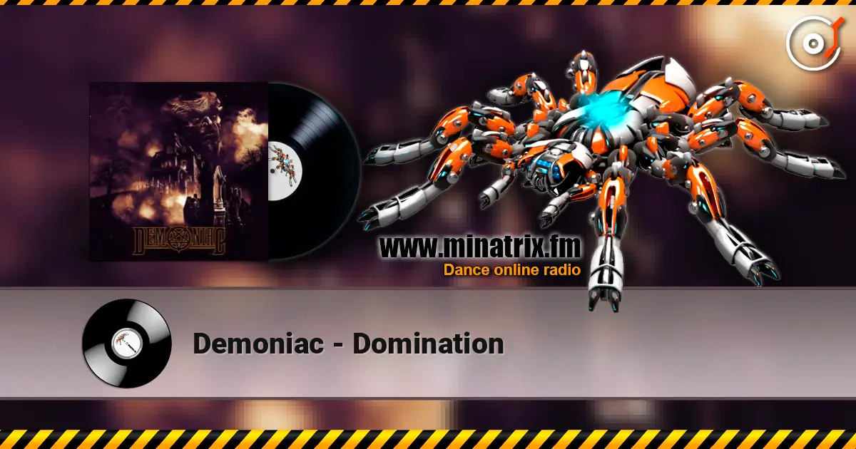 Demoniac - Domination listen online in high quality | Minatrix.FM