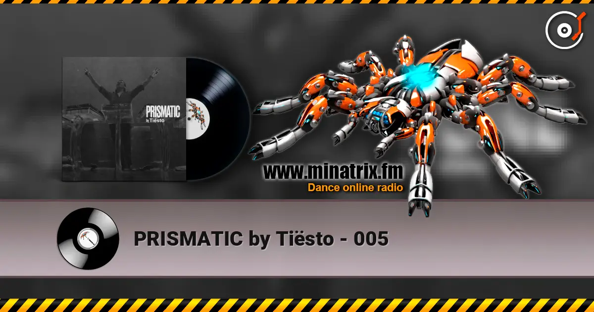 PRISMATIC by Tiësto - 005 listen online in high quality | Minatrix.FM