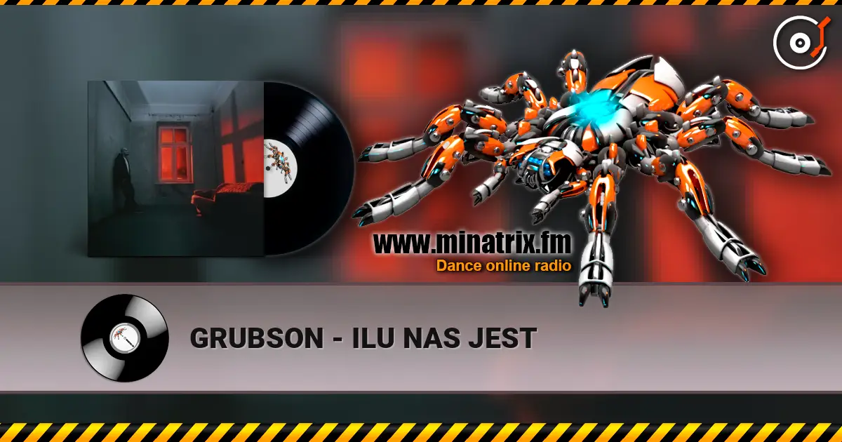 GRUBSON - ILU NAS JEST слухати онлайн у високій якості | Minatrix.FM