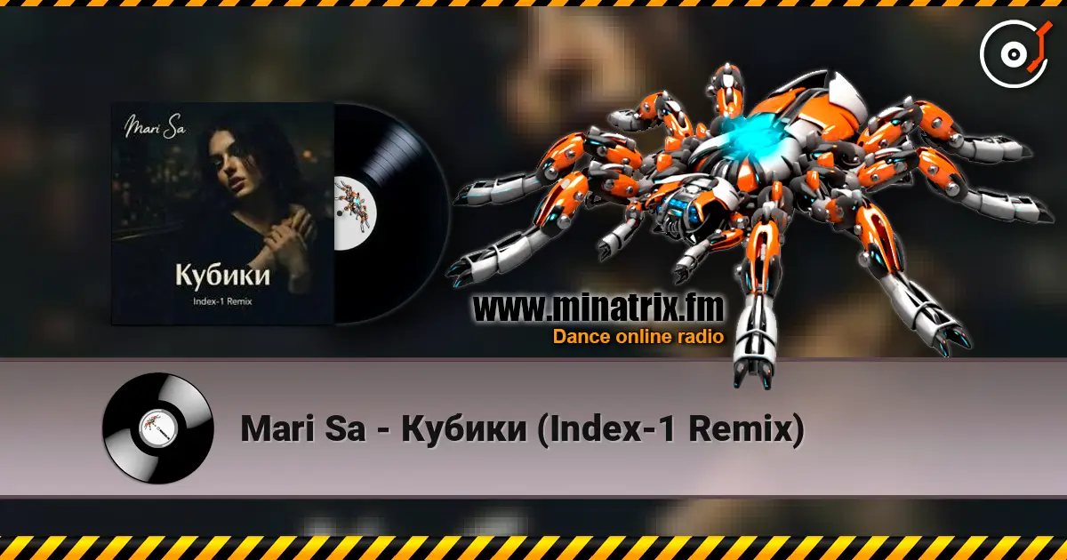Mari Sa - Кубики (Index-1 Remix) слухати онлайн у високій якості | Minatrix.FM