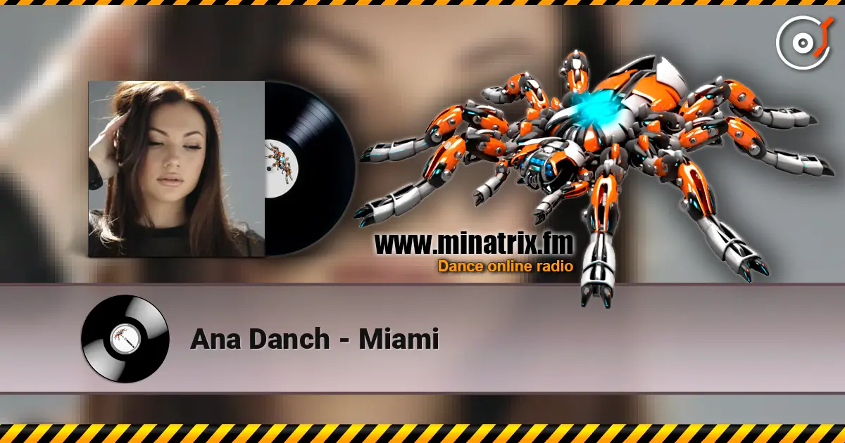 Ana Danch - Miami listen online in high quality | Minatrix.FM