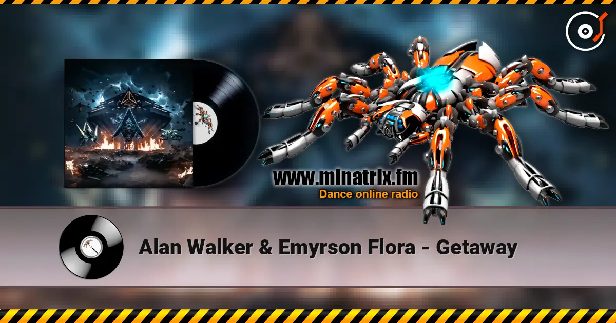 Alan Walker & Emyrson Flora - Getaway слухати онлайн у високій якості | Minatrix.FM