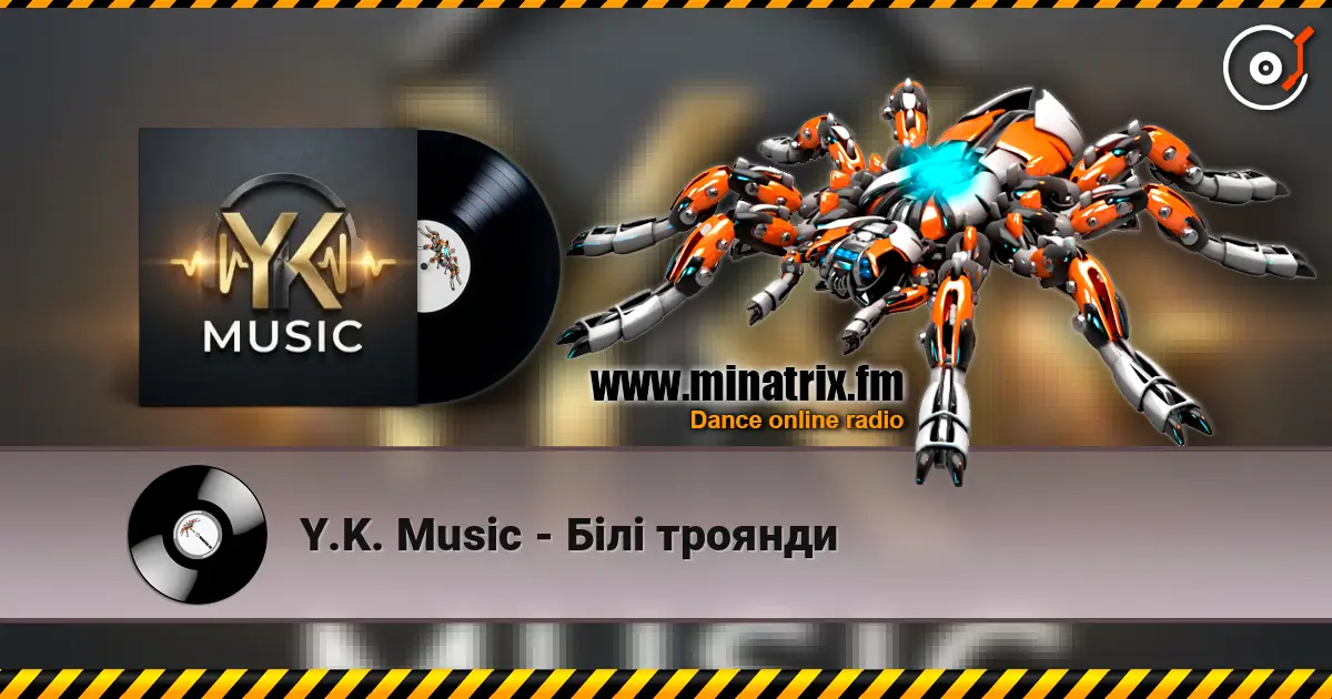 Y.K. Music - Білі троянди listen online in high quality | Minatrix.FM