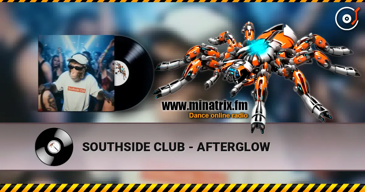 SOUTHSIDE CLUB - AFTERGLOW listen online in high quality | Minatrix.FM