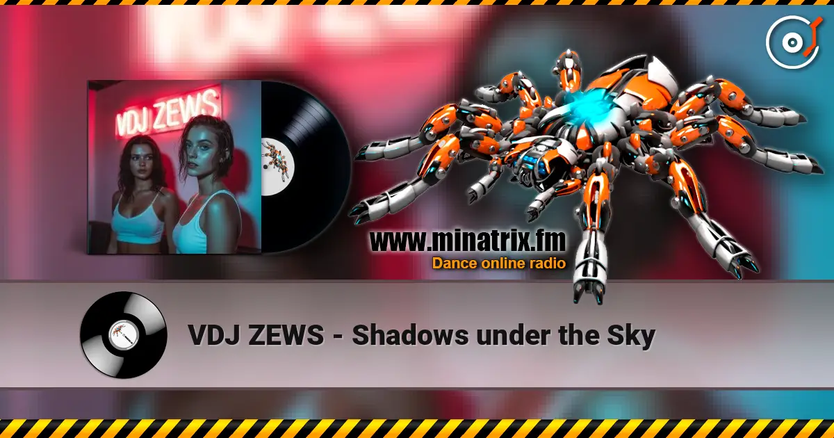 VDJ ZEWS - Shadows under the Sky слухати онлайн у високій якості | Minatrix.FM