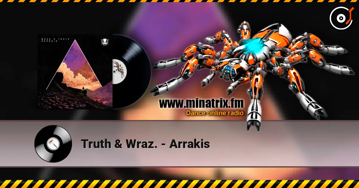 Truth & Wraz. - Arrakis слухати онлайн у високій якості | Minatrix.FM