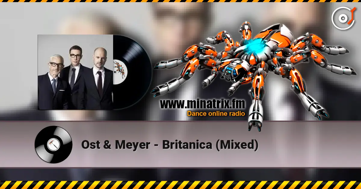 Ost & Meyer - Britanica (Mixed) listen online in high quality | Minatrix.FM