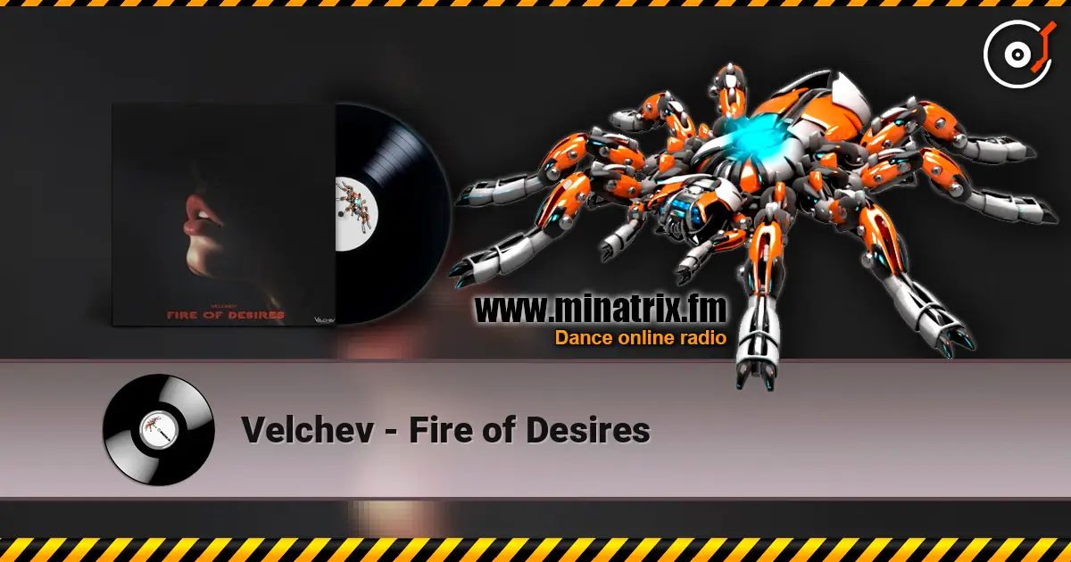 Velchev - Fire of Desires listen online in high quality | Minatrix.FM