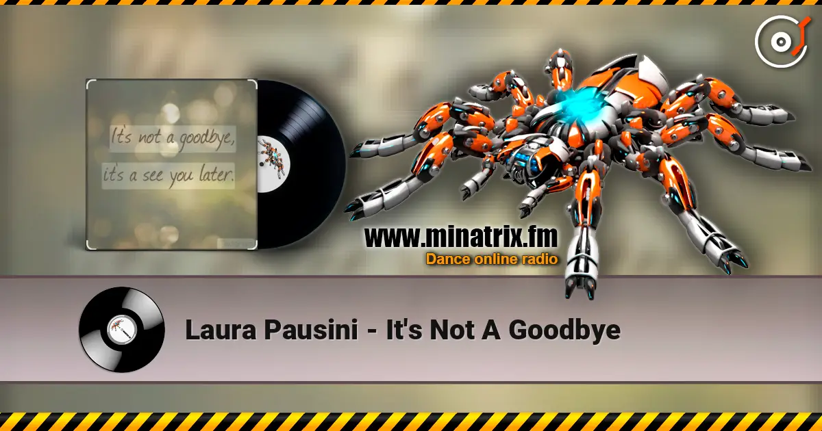 Laura Pausini - It's Not A Goodbye слухати онлайн у високій якості | Minatrix.FM
