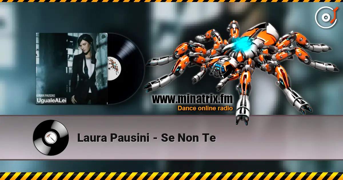 Laura Pausini - Se Non Te слухати онлайн у високій якості | Minatrix.FM