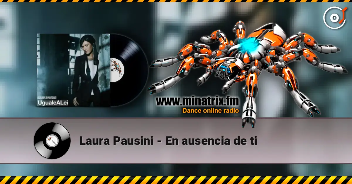 Laura Pausini - En ausencia de ti слухати онлайн у високій якості | Minatrix.FM
