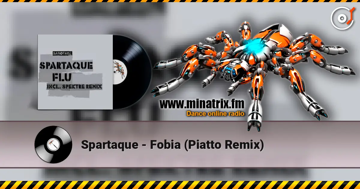 Spartaque - Fobia (Piatto Remix) слухати онлайн у високій якості | Minatrix.FM