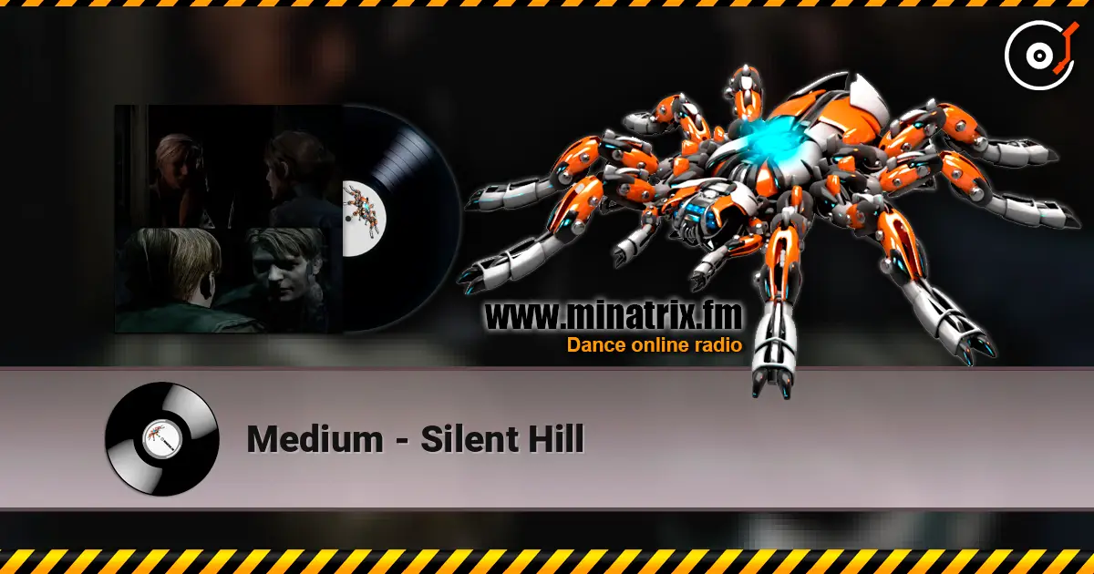 Medium - Silent Hill listen online in high quality | Minatrix.FM