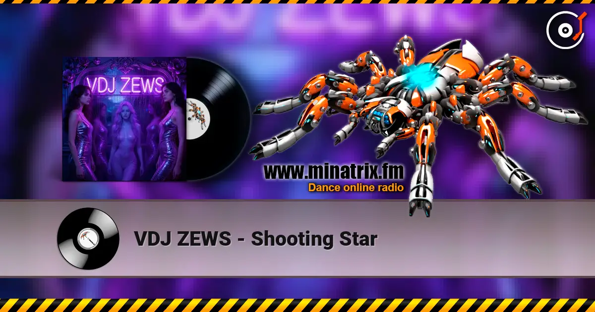 VDJ ZEWS - Shooting Star listen online in high quality | Minatrix.FM