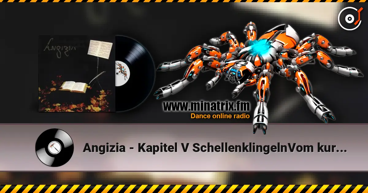 Angizia - Kapitel V SchellenklingelnVom kurzen Leben fast verschneiter gruener traube listen online in high quality | Minatrix.FM