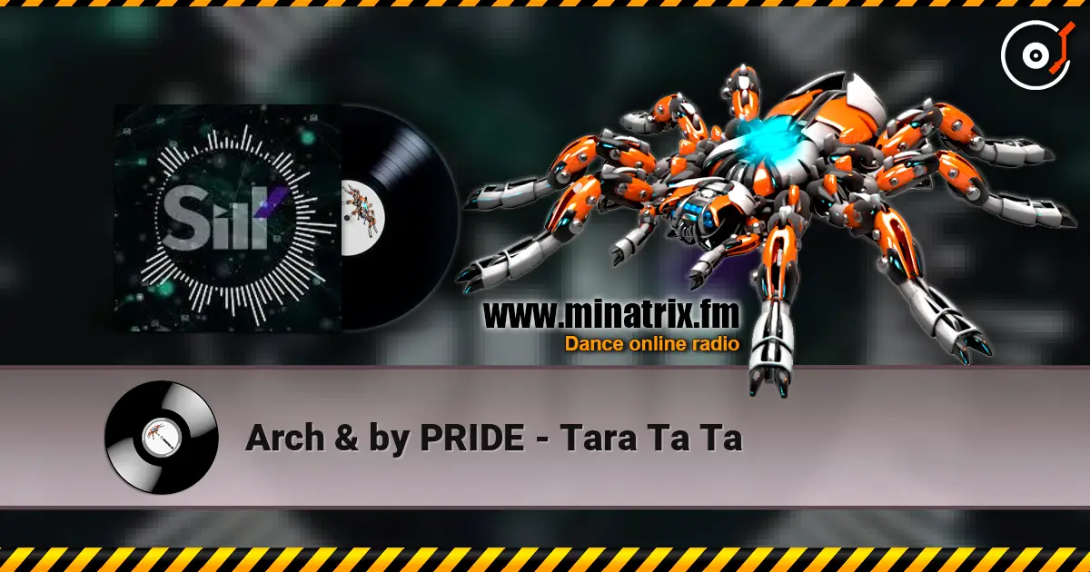 Arch & by PRIDE - Tara Ta Ta слухати онлайн у високій якості | Minatrix.FM