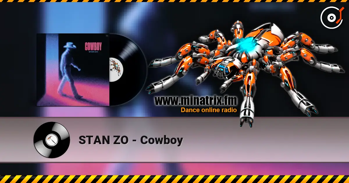 STAN ZO - Cowboy слухати онлайн у високій якості | Minatrix.FM