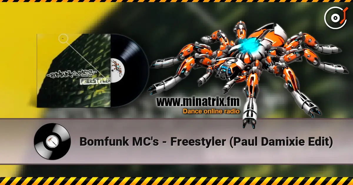 Bomfunk MC's - Freestyler (Paul Damixie Edit) listen online in high quality | Minatrix.FM
