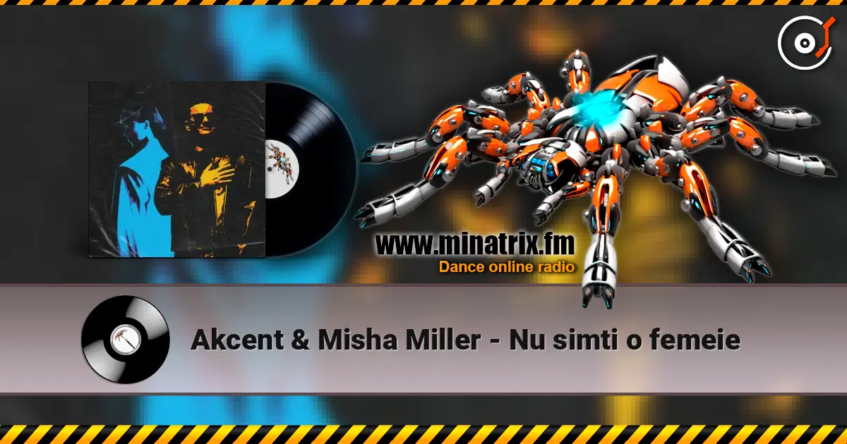 Akcent & Misha Miller - Nu simti o femeie listen online in high quality | Minatrix.FM