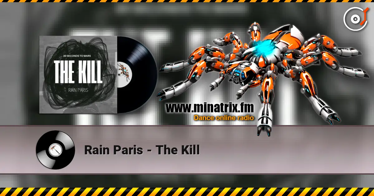 Rain Paris - The Kill listen online in high quality | Minatrix.FM