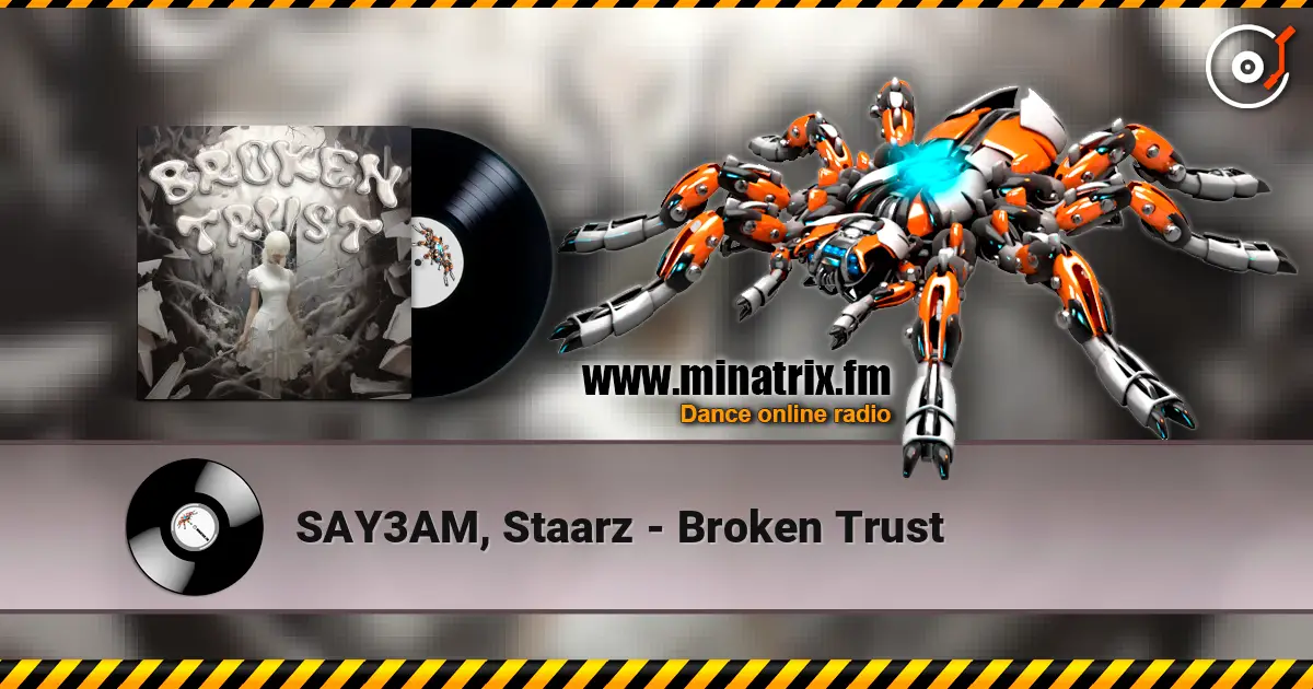SAY3AM, Staarz - Broken Trust слухати онлайн у високій якості | Minatrix.FM