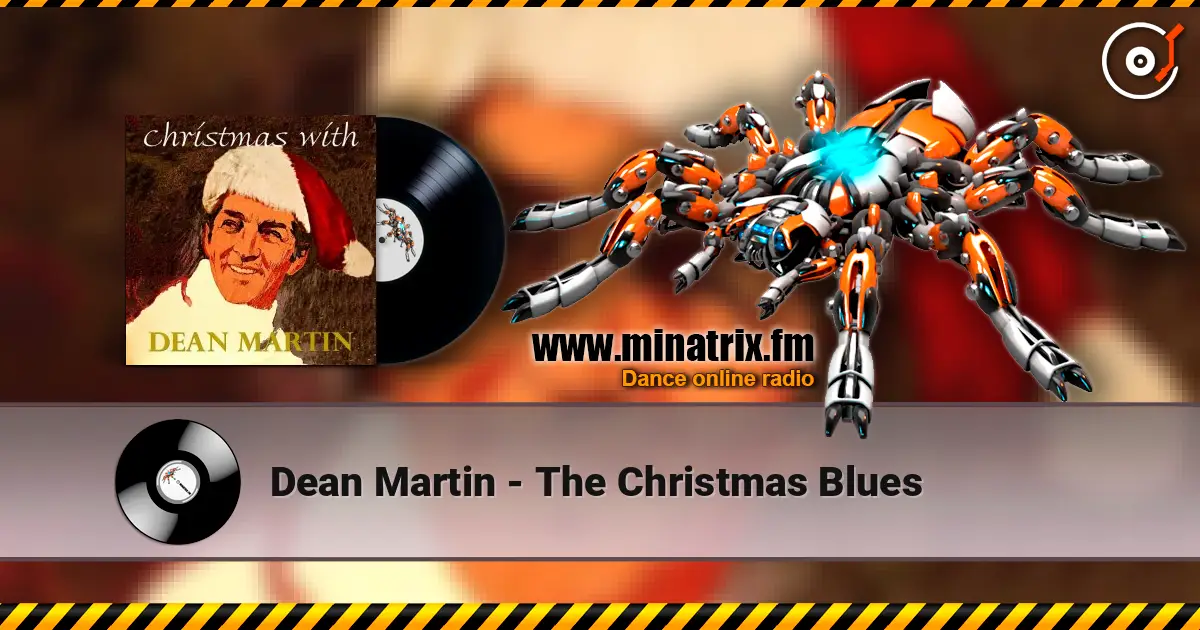Dean Martin - The Christmas Blues слухати онлайн у високій якості | Minatrix.FM