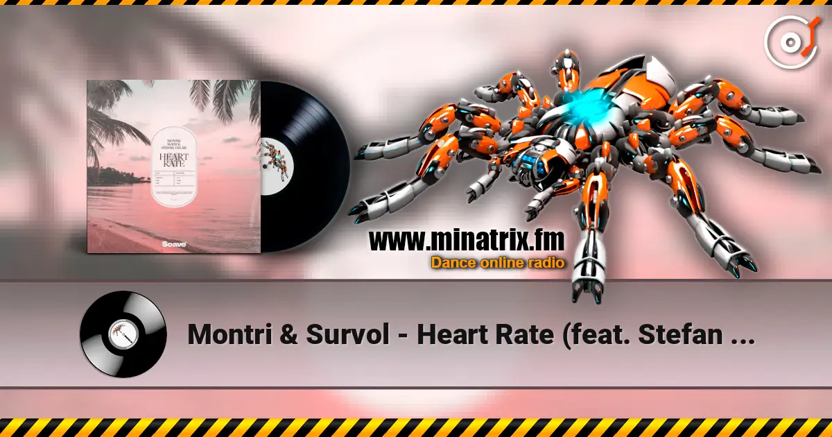 Montri & Survol - Heart Rate (feat. Stefan Celar) слухати онлайн у високій якості | Minatrix.FM