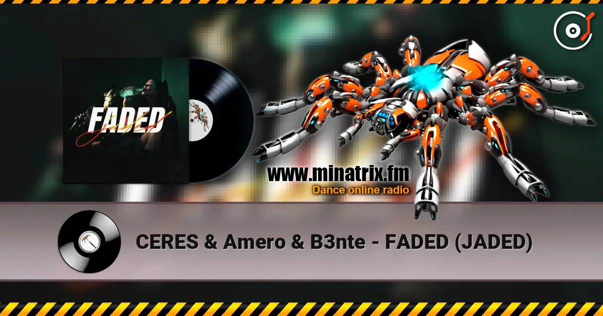 CERES & Amero & B3nte - FADED (JADED) слухати онлайн у високій якості | Minatrix.FM