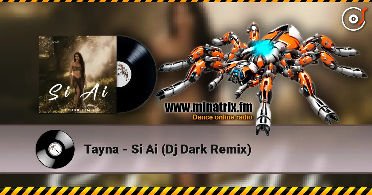 Tayna - Si Ai (Dj Dark Remix) слухати онлайн у високій якості | Minatrix.FM