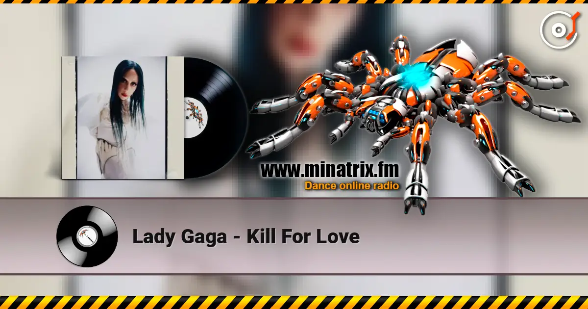 Lady Gaga - Kill For Love слухати онлайн у високій якості | Minatrix.FM