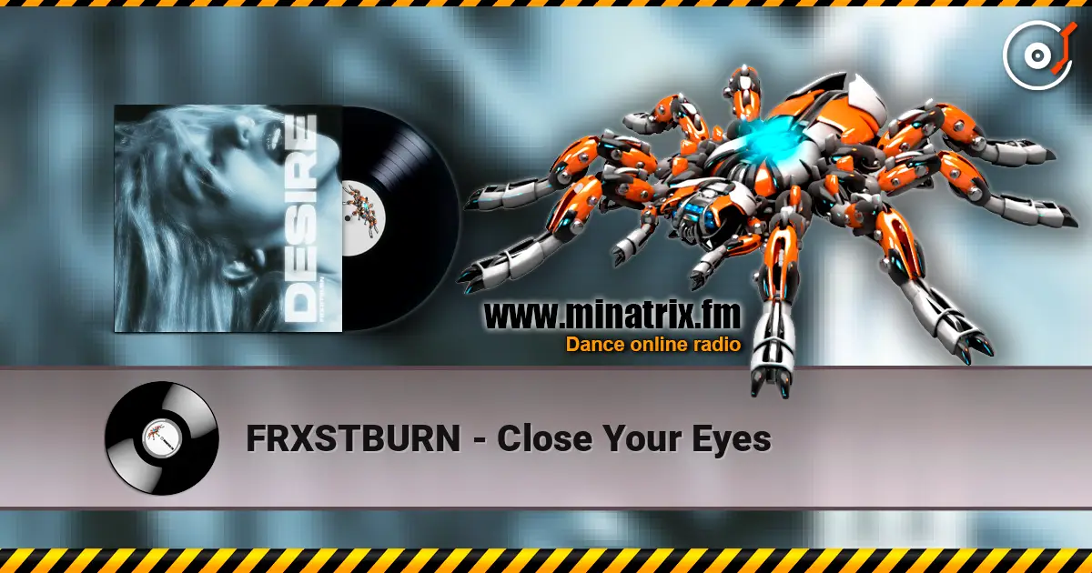 FRXSTBURN - Close Your Eyes слухати онлайн у високій якості | Minatrix.FM
