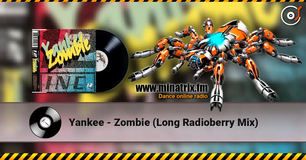 Yankee - Zombie (Long Radioberry Mix) listen online in high quality | Minatrix.FM