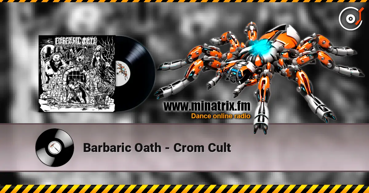 Barbaric Oath - Crom Cult listen online in high quality | Minatrix.FM