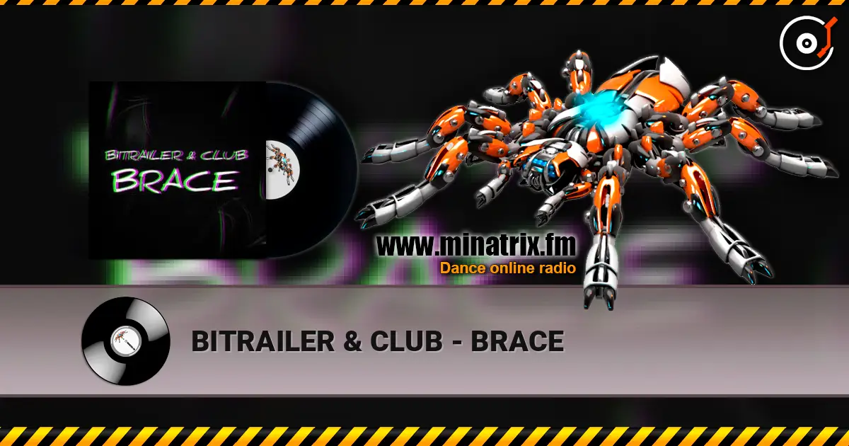 BITRAILER & CLUB - BRACE listen online in high quality | Minatrix.FM