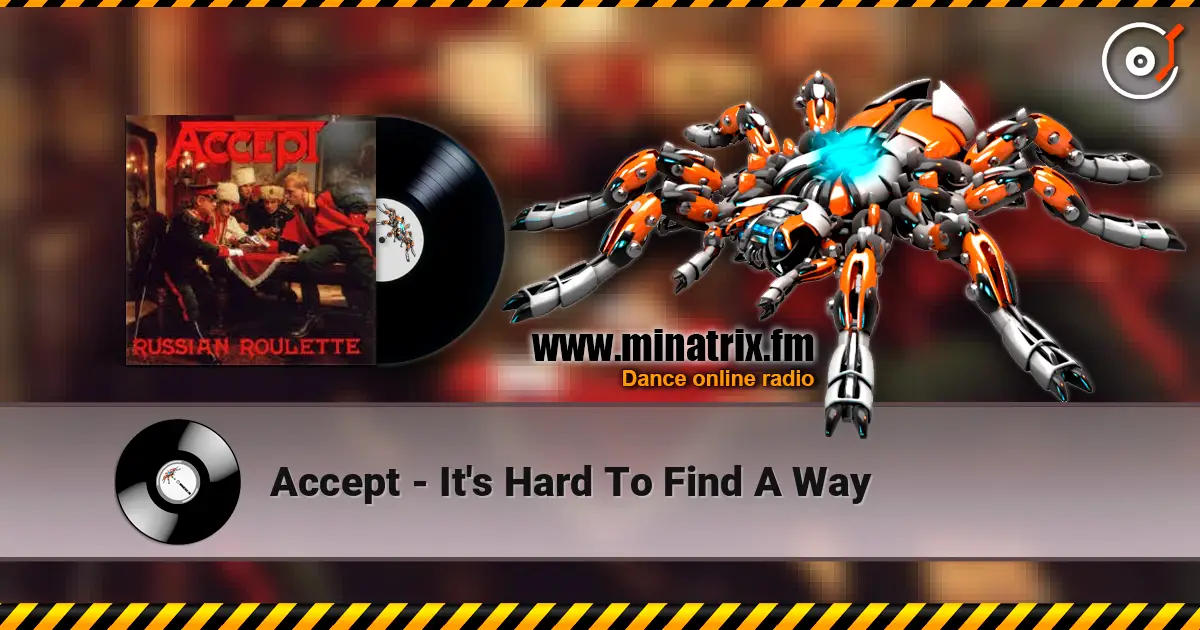 Accept - It's Hard To Find A Way слухати онлайн у високій якості | Minatrix.FM
