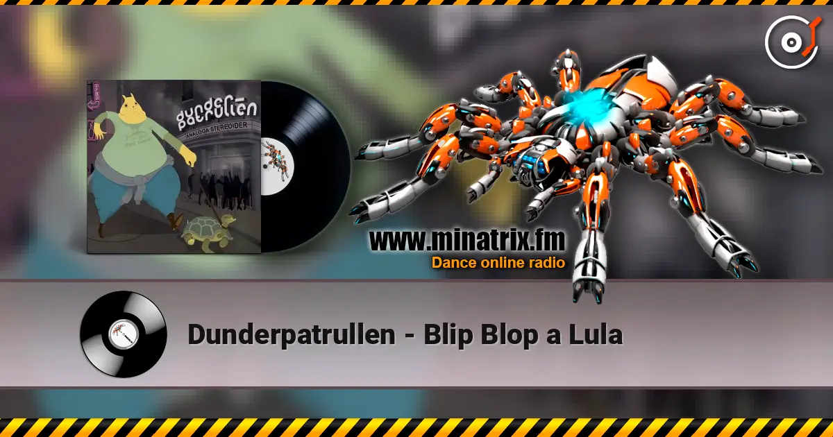 Dunderpatrullen - Blip Blop a Lula listen online in high quality | Minatrix.FM