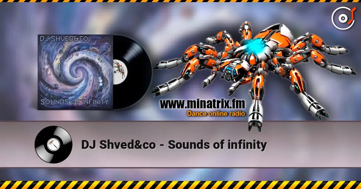 DJ Shved&co - Sounds of infinity слухати онлайн у високій якості | Minatrix.FM