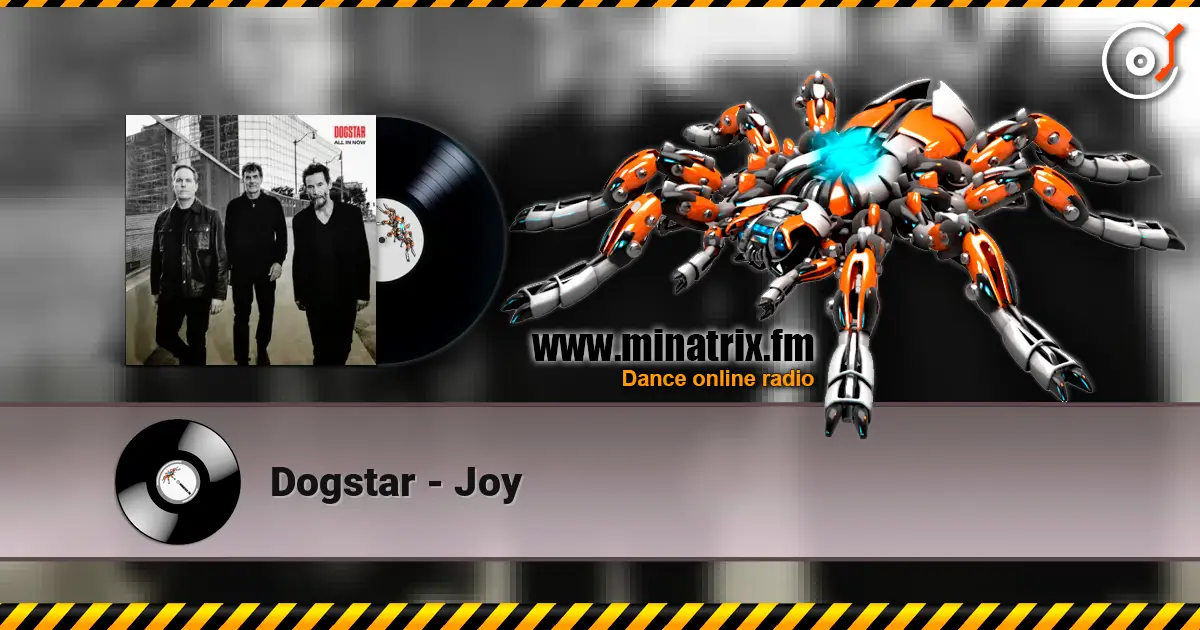 Dogstar - Joy слухати онлайн у високій якості | Minatrix.FM
